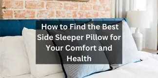 How To Find The Best Side Sleeper Pillow For Your Comfort And Health How To Find The Best Side Sleeper Pillow For Your Comfort And Health