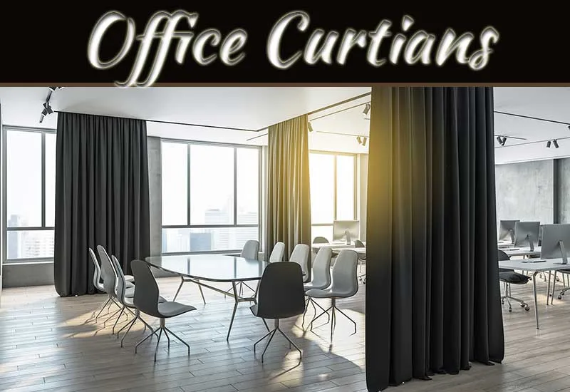Tips For Choosing Office Curtains My Decorative