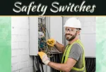 Testing And Maintaining Your Safety Switch Testing And Maintaining Your Safety Switch