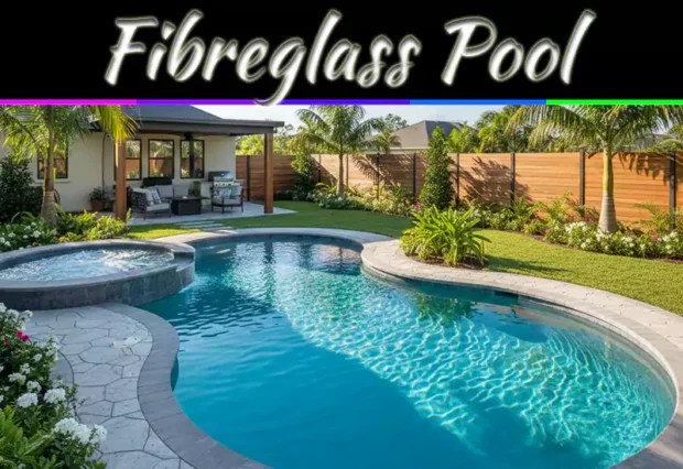 Fibreglass Pool Costs Explained: What Homeowners Should Budget For