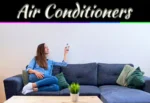 Best Air Conditioners For Hot & Humid Climates: Features That Truly Matter Best Air Conditioners For Hot & Humid Climates: Features That Truly Matter